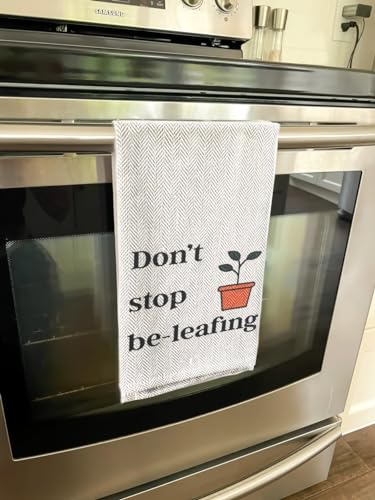 Tierra Garden Tea Towel - Don't Stop Be-Leafing - 100% Cotton - Funny Towel - Great for Kitchen- Kitchen Towel - Stove Towel