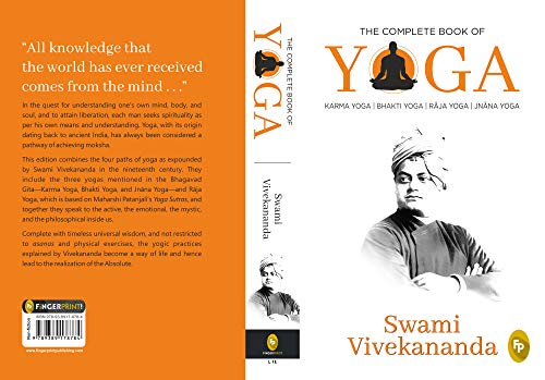 The Complete Book of Yoga: Karma Yoga, Bhakti Yoga, Raja Yoga, Jnana Yoga