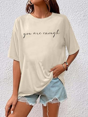 You are Enough Shirt Women Oversized Dear Person Behind Me T-Shirt Mental Health Inspirational Short Sleeve Tee Tops Apricot