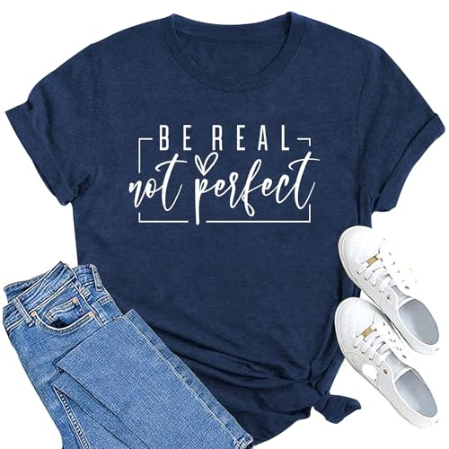 MAIHUN Womens Kindness Shirt Be Real Not Perfect Tshirt Inspirational Positive Short Sleeve Blue