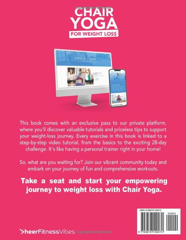 Chair Yoga for Weight Loss: 10 Minutes a Day to Transform: Low-Impact Exercises for Seniors and Beginners (Quick and Easy Home Workouts by Sheer Fitness Vibes)