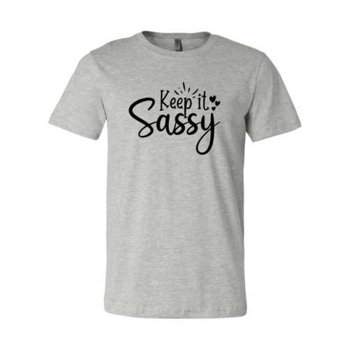 Keep It Sassy Shirt