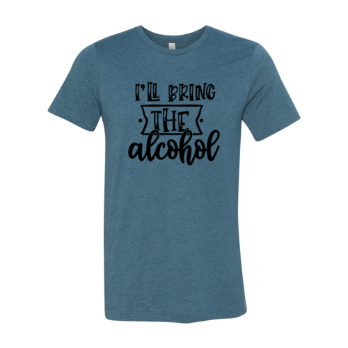 I Will Bring The Alcohol Shirt