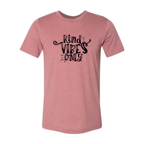 Kind Vibes Only Shirt