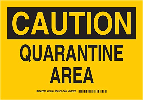 Brady 126049 Chemical and Hazard Sign, Legend "Quarantine Area", 7" Height, 10" Width, Black on Yellow