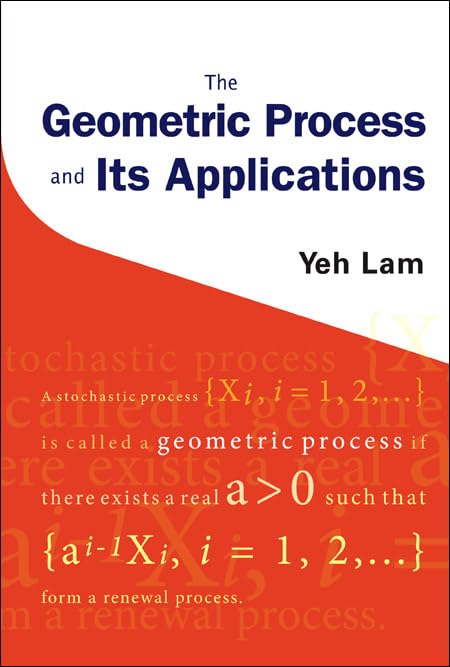 GEOMETRIC PROCESS AND ITS APPLICATIONS, THE