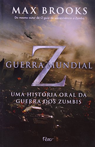 Guerra Mundial Z - World War Z: An Oral History O (Em Portugues do Brasil)