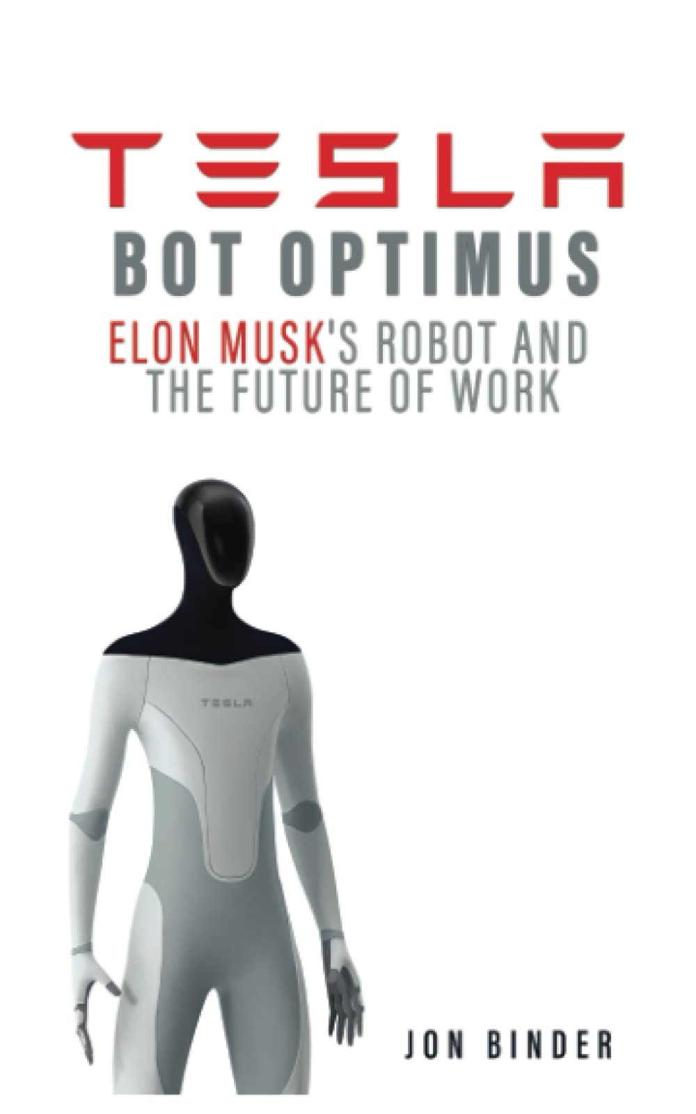 Tesla Bot Optimus: Elon Musk's Robot and the Future of Work