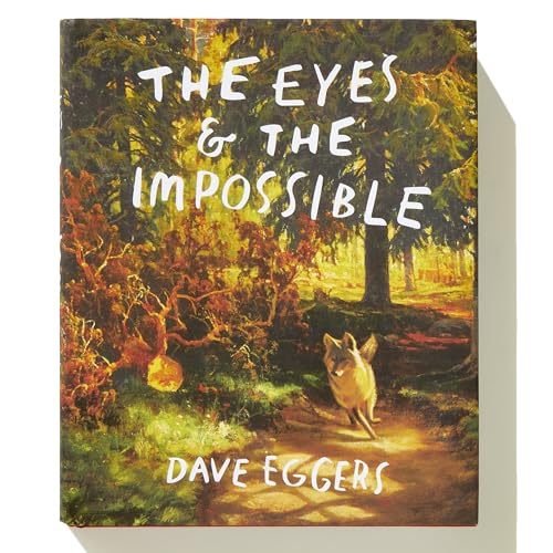 The Eyes and the Impossible: (Newbery Medal Winner)