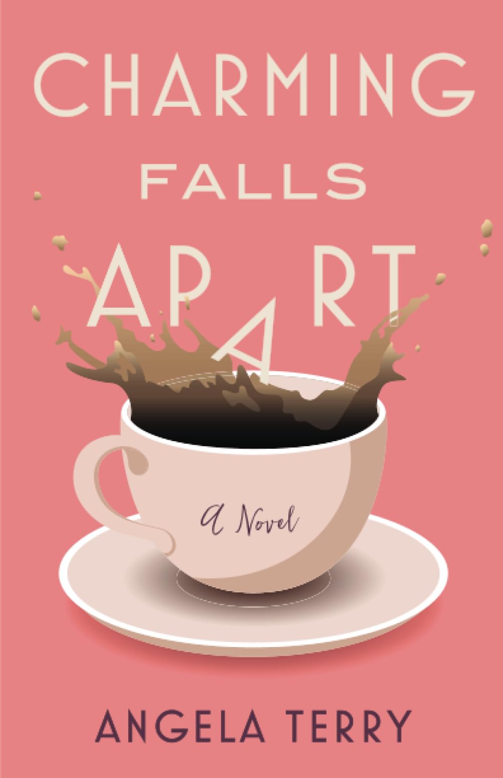 Charming Falls Apart: A Novel