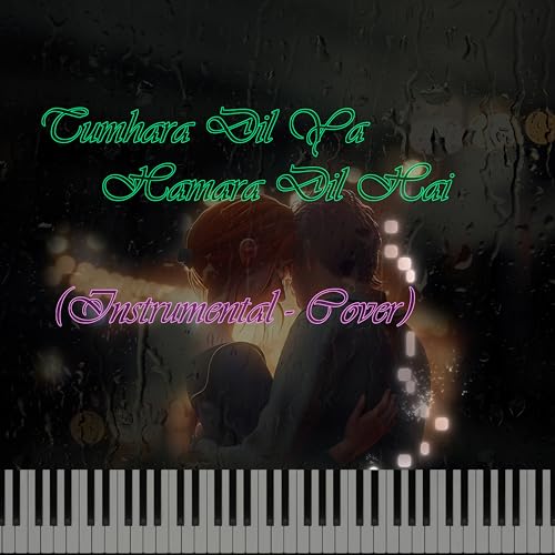 Tumhara Dil Ya Hamara Dil Hai (Instrumental Cover)