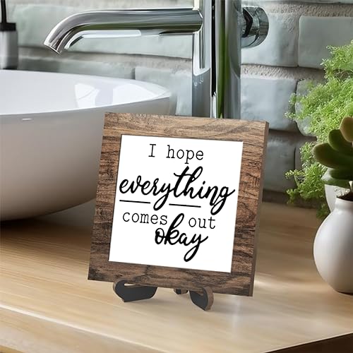 Wooden sign gift with stand, I hope everything comes out okay, Inspirational Wood Plaque Decoration for Mental healthcare Home decor, Bath, Kitchen-A26