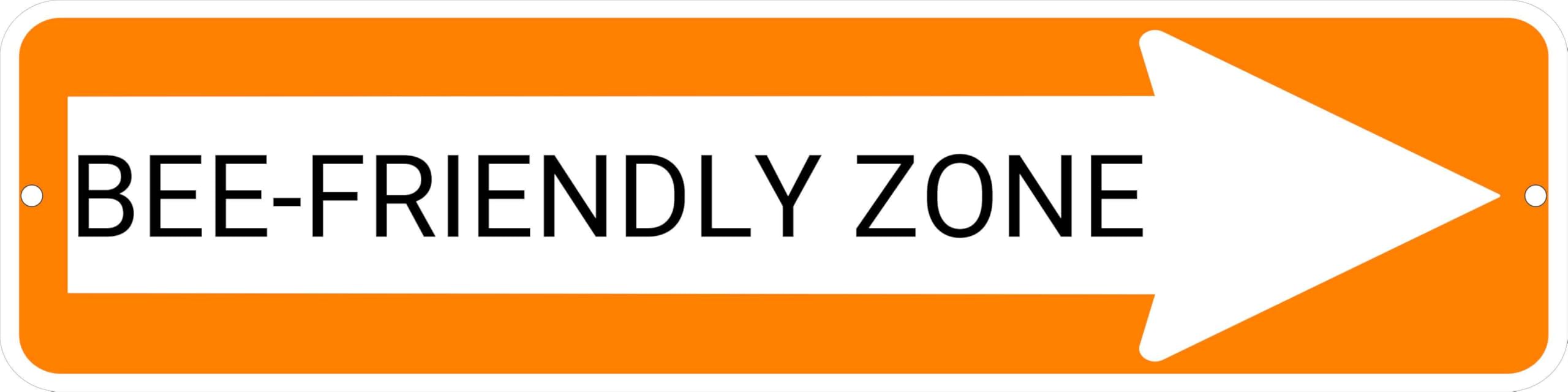BEE-FRIENDLY ZONE Orange Right Arrow 24 x 6 inch Aluminum Composite Sign
