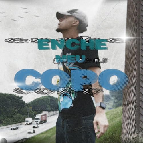 Enche Meu Copo [Explicit]