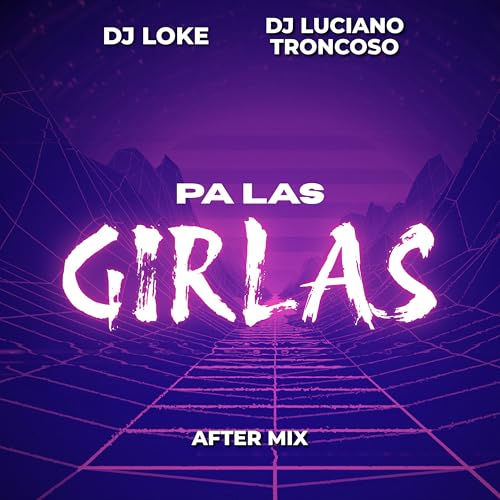 Pa las Girlas (After Mix) [Explicit]