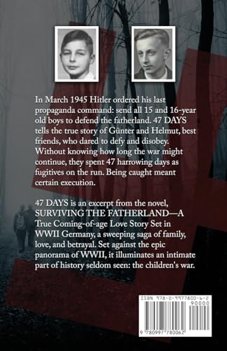 47 Days: The True Story of Two Teen Boys Defying Hitler's Reich (Biographical WWII Stories for Teens)