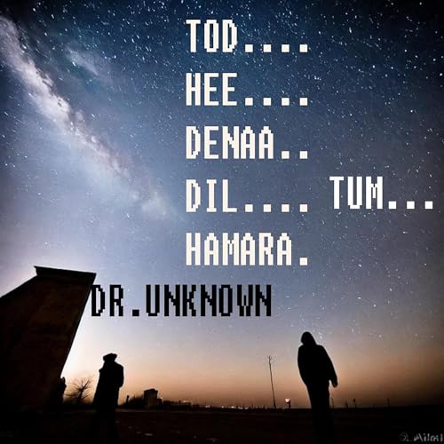 TOD HEE DENAA DIL TUM HAMARA