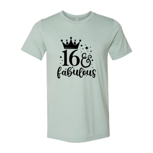 Sixteen And Fabulous Shirt