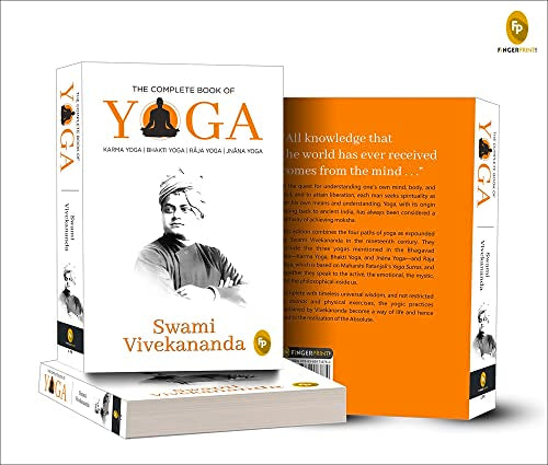 The Complete Book of Yoga: Karma Yoga, Bhakti Yoga, Raja Yoga, Jnana Yoga