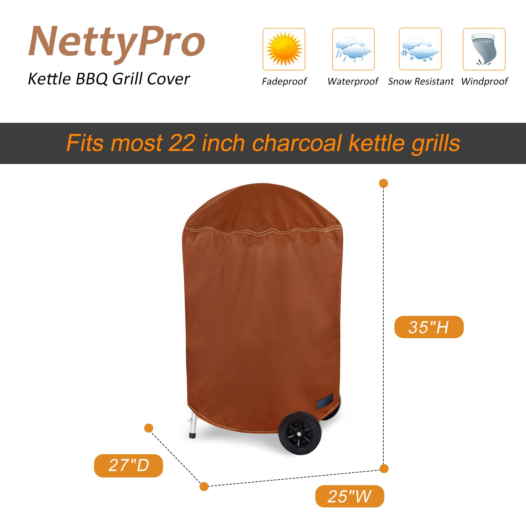NettyPro Grill Cover for Charcoal Kettle Grill 22 inch, Heavy Duty Waterproof Outdoor Round Smoker Cover, 27" W x 25" D x 35" H, Brown