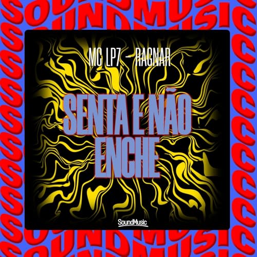 Senta e Não Enche [Explicit]
