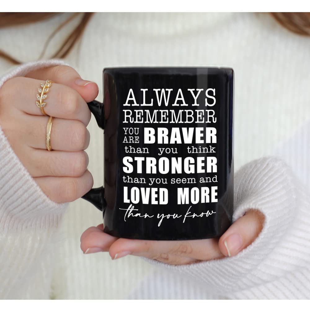 Dnuiyses Always Remember You Are Braver Birthday Mug Gifts for Men Women, Inspirational Quote Appreciation Gifts for Friends, Christmas Thanksgiving Day Gifts for Friends Dad Mom Coworkers Boss