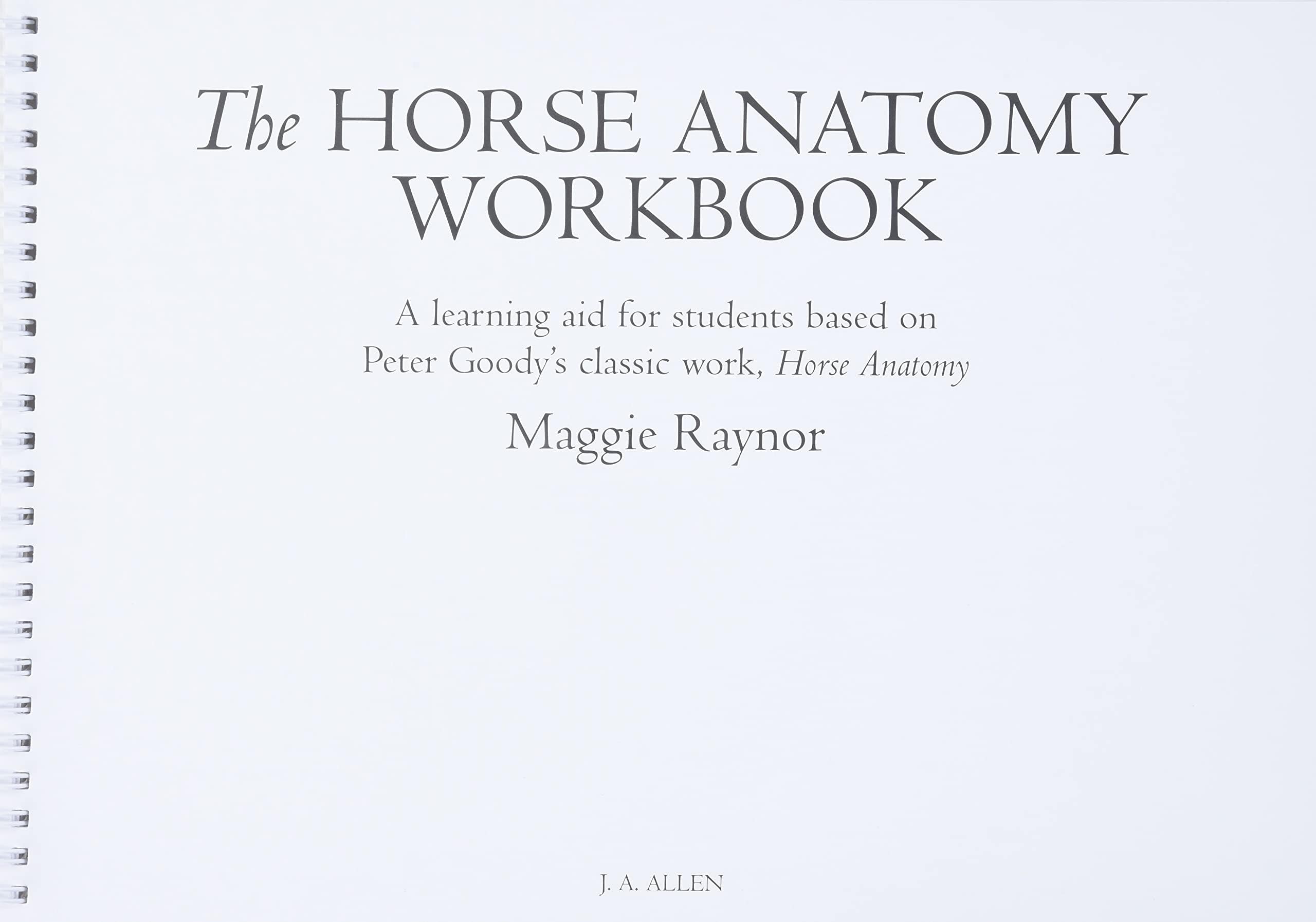 Horse Anatomy Workbook: A Learning Aid for Students Based on Peter Goody's Classic Work, Horse Anatomy