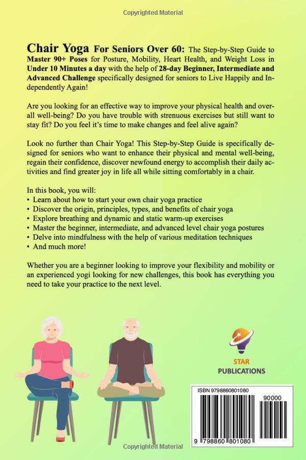 Chair Yoga For Seniors Over 60: 28-day Beginner, Intermediate and Advanced Challenge to Improve Posture, Mobility, and Heart Health, and Lose Weight ... (Wellness and Vitality Series for Seniors)