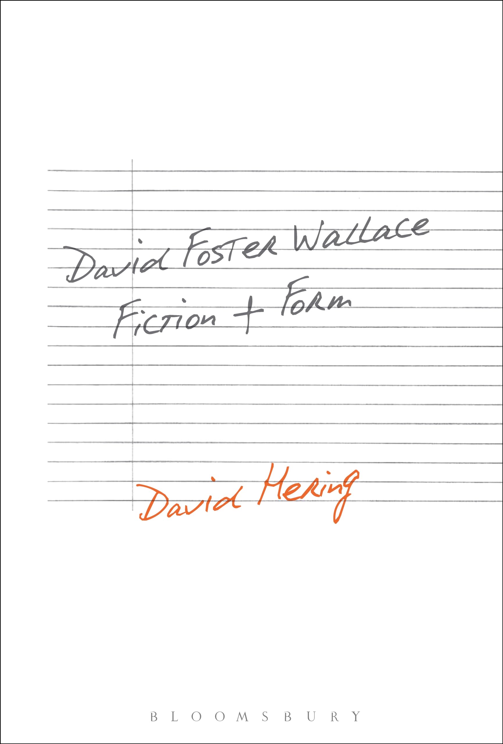 David Foster Wallace: Fiction and Form