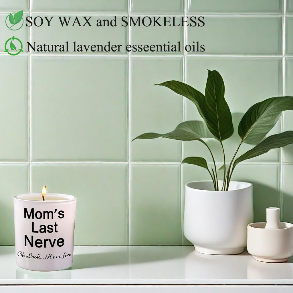 Gifts for Mom from Daughter or Son Funny Unique Mother Gift for Christmas Birthday Moms Last Nerve Oh Look Its On Fire Novelty Lavender Scented Soy Candle