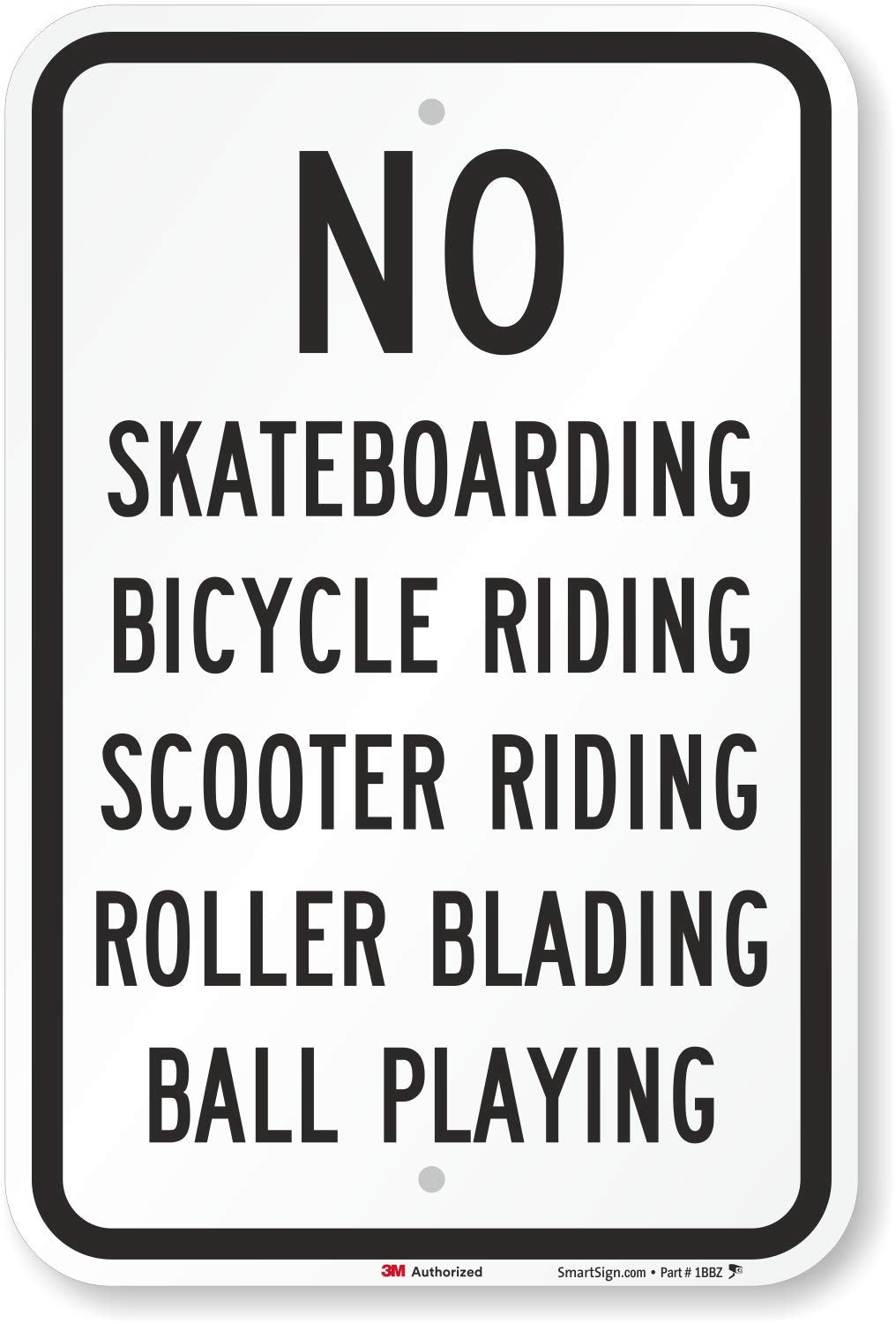 SmartSign - K-2521-DG-12x18 "No Skateboarding, Scooter Riding, Ball Playing" Sign | 12" x 18" 3M Diamond Grade Reflective Aluminum Black on White