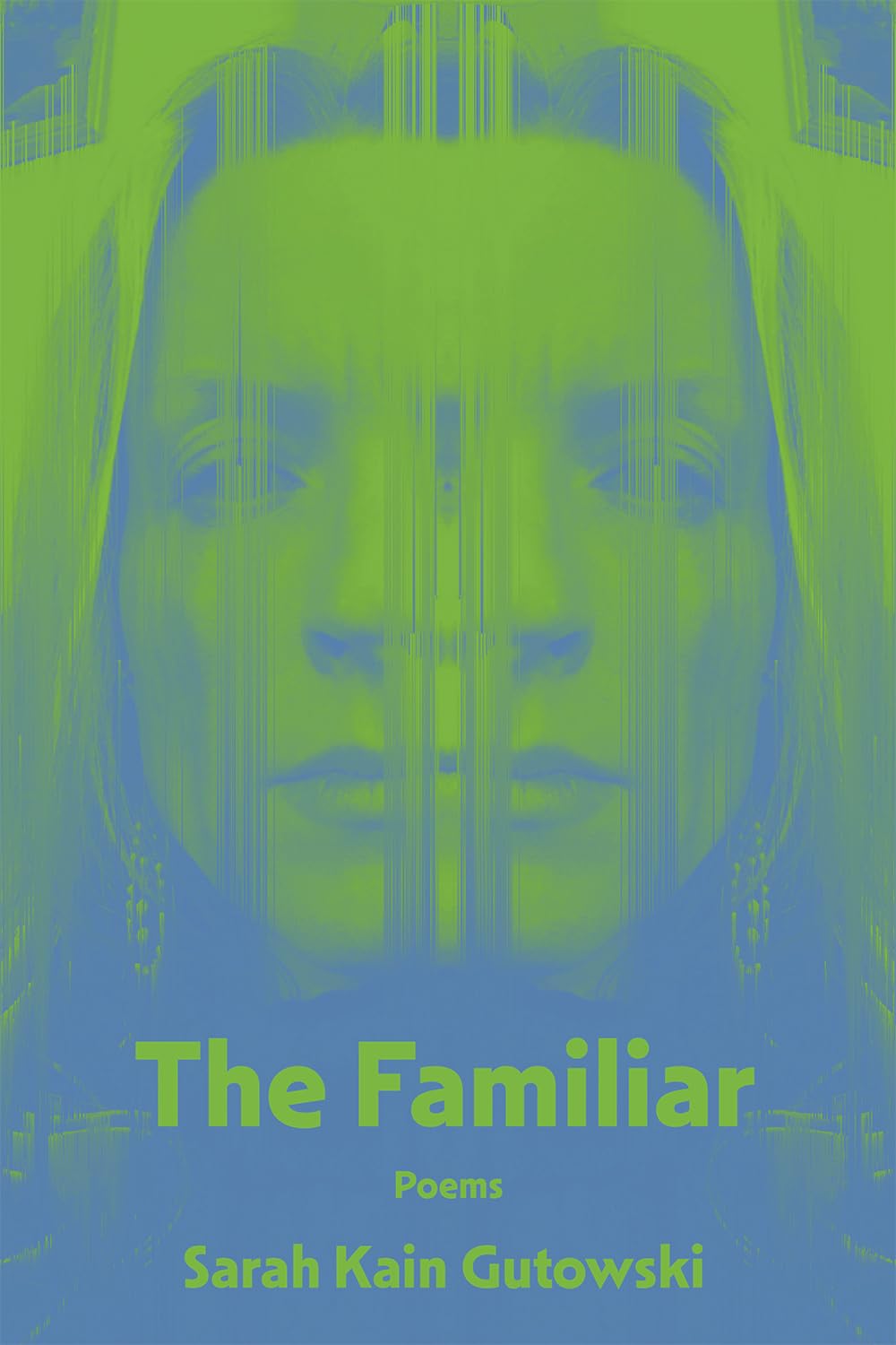 The Familiar: Poems