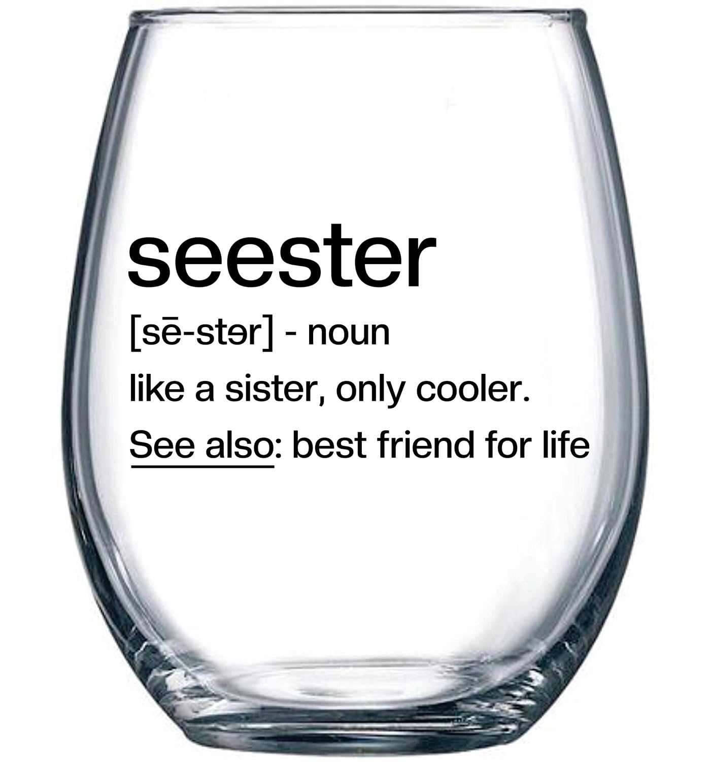 Sister Birthday Gifts Idea - Seester Definition Present for Her - Funny Best Friend Bestie from Brother - Friendship Soul Gifts for Women - Big Sister Sorority Gift - 15 oz Wine Glass