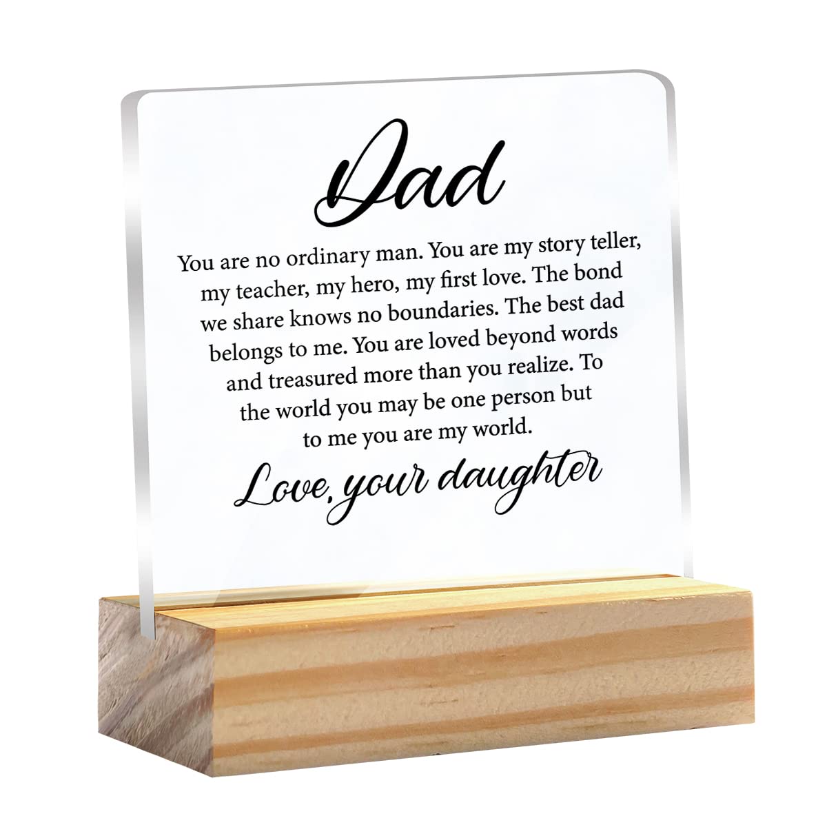 Dad Gift for Birthday Father’s Day Dad You are No Ordinary Man Clear Desk Decorative Sign Keepsake Present Father Acrylic Plaque with Wooden Stand Sign Desk Decor for Home Office