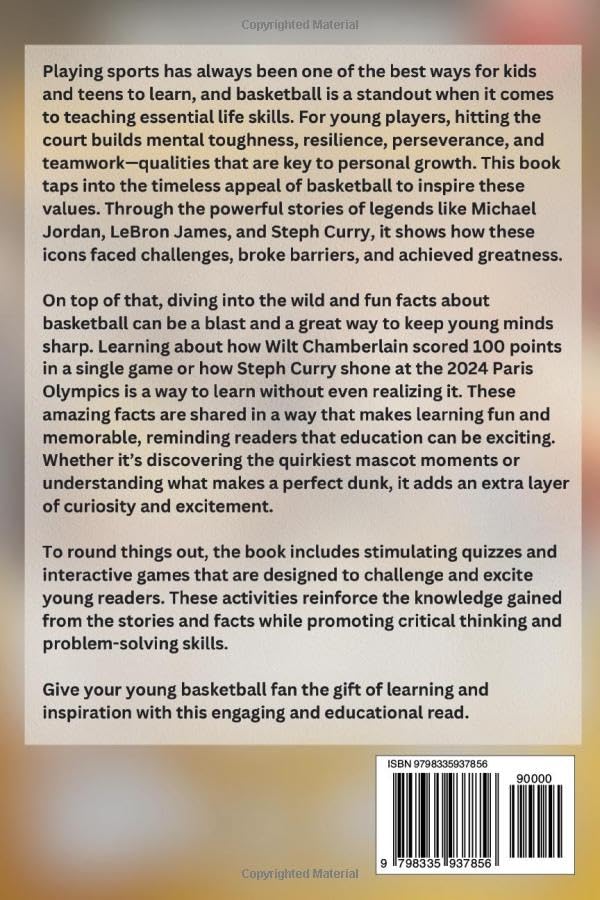 Inspirational Basketball GOATS Stories, Amazing Facts, and Trivia Games: The Ultimate Basketball book for children and teens! (Sports Books for Young Readers)