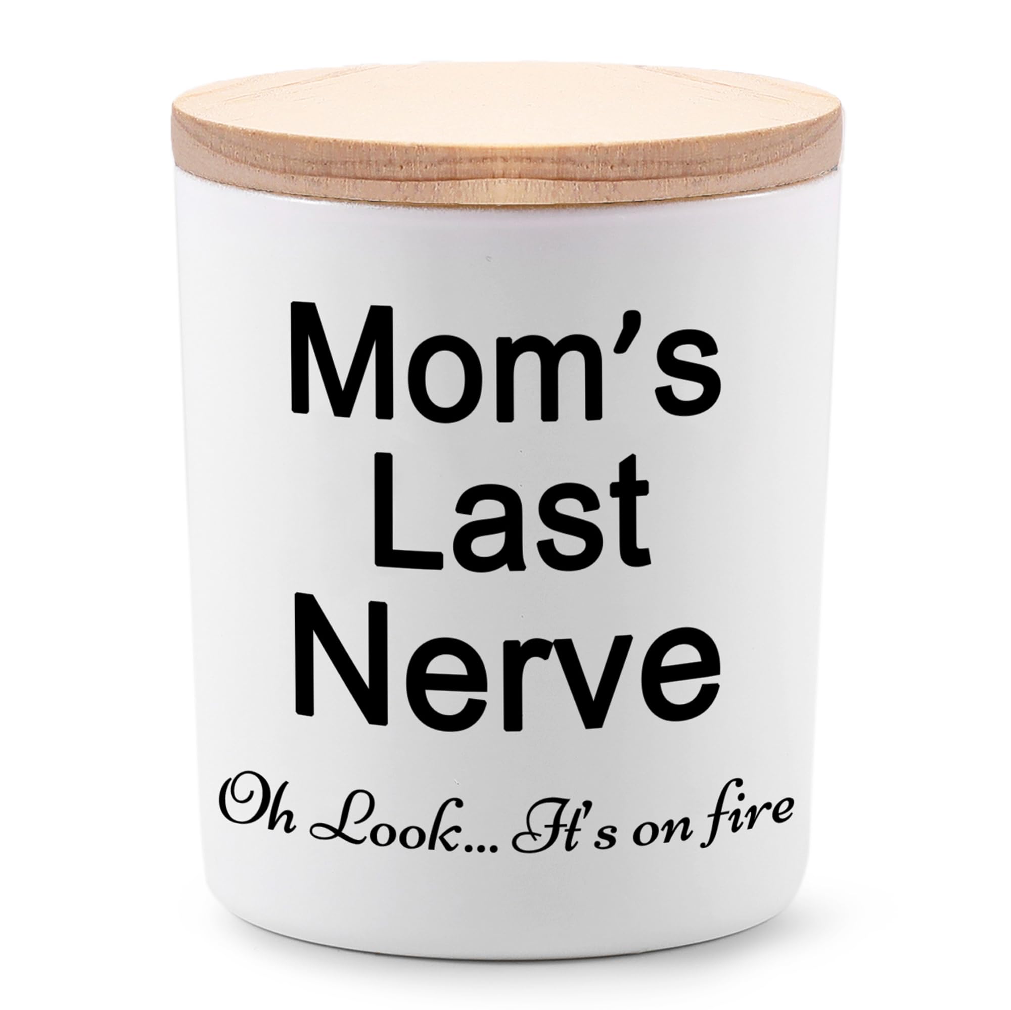 Candles Gifts for Mom from Daughter or Son Funny Novelty Unique Mothers Day Christmas Birthday Gifts for Mom Moms Last Nerve Oh Look Its On Fire Lavender Scented Soy Candle