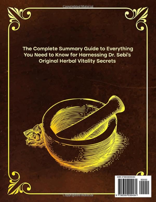 Dr. Sebi Bible: 20 Books in 1: The Complete Guide to Everything You Need to Know for a Disease-Free Life by Harnessing the Power of Dr. Sebi's Original Healing Treatments