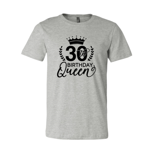 Thirty Birthday Queen Shirt