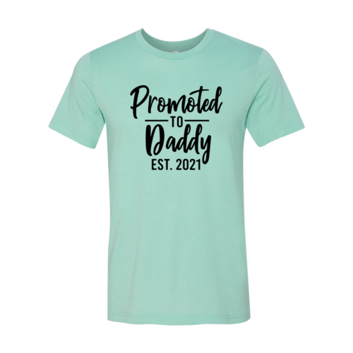 Promoted To Daddy Shirt