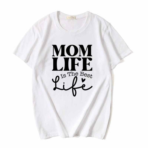 "Mom Life Is the Best Life" T-Shirt