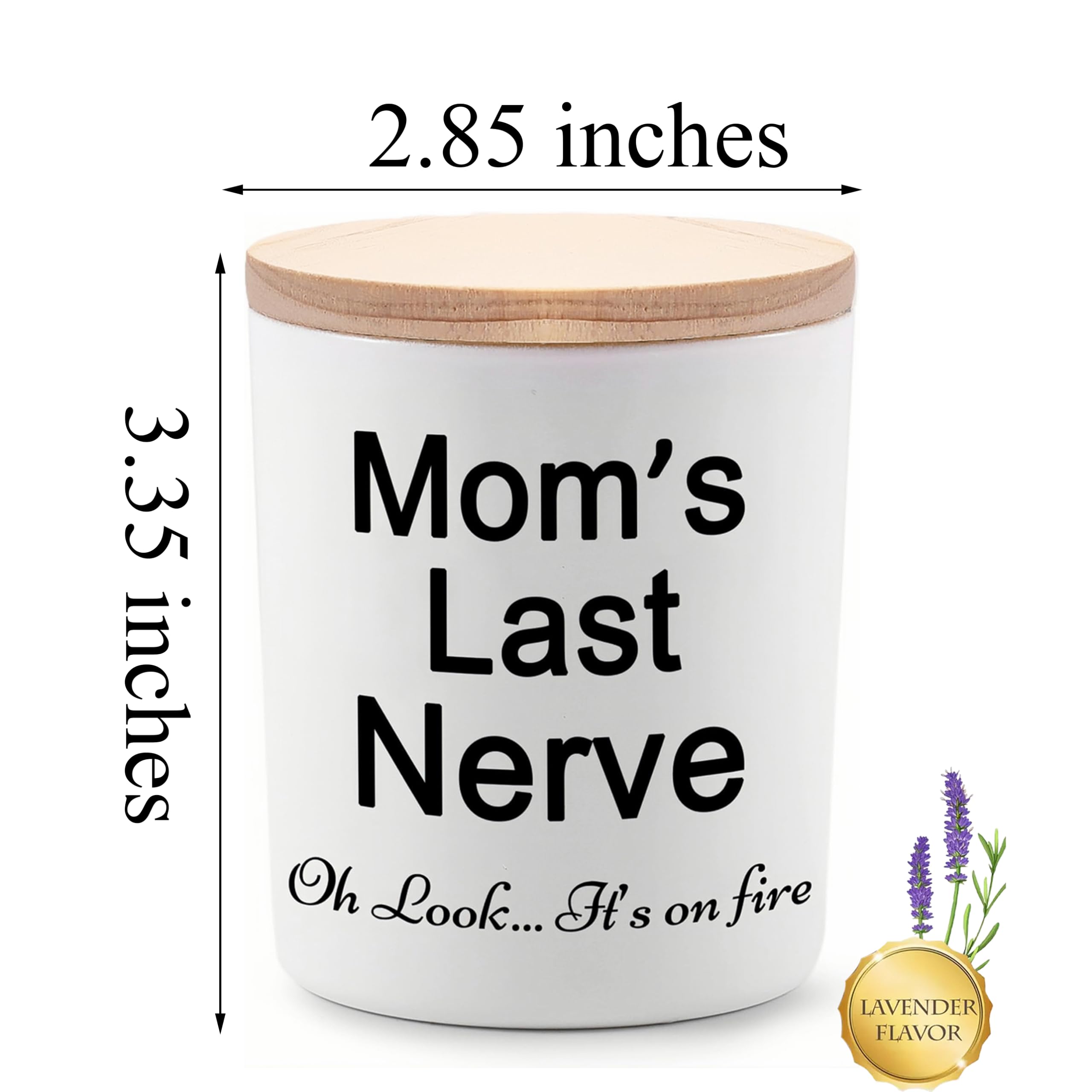 Gifts for Mom from Daughter or Son Funny Unique Mother Gift for Christmas Birthday Moms Last Nerve Oh Look Its On Fire Novelty Lavender Scented Soy Candle