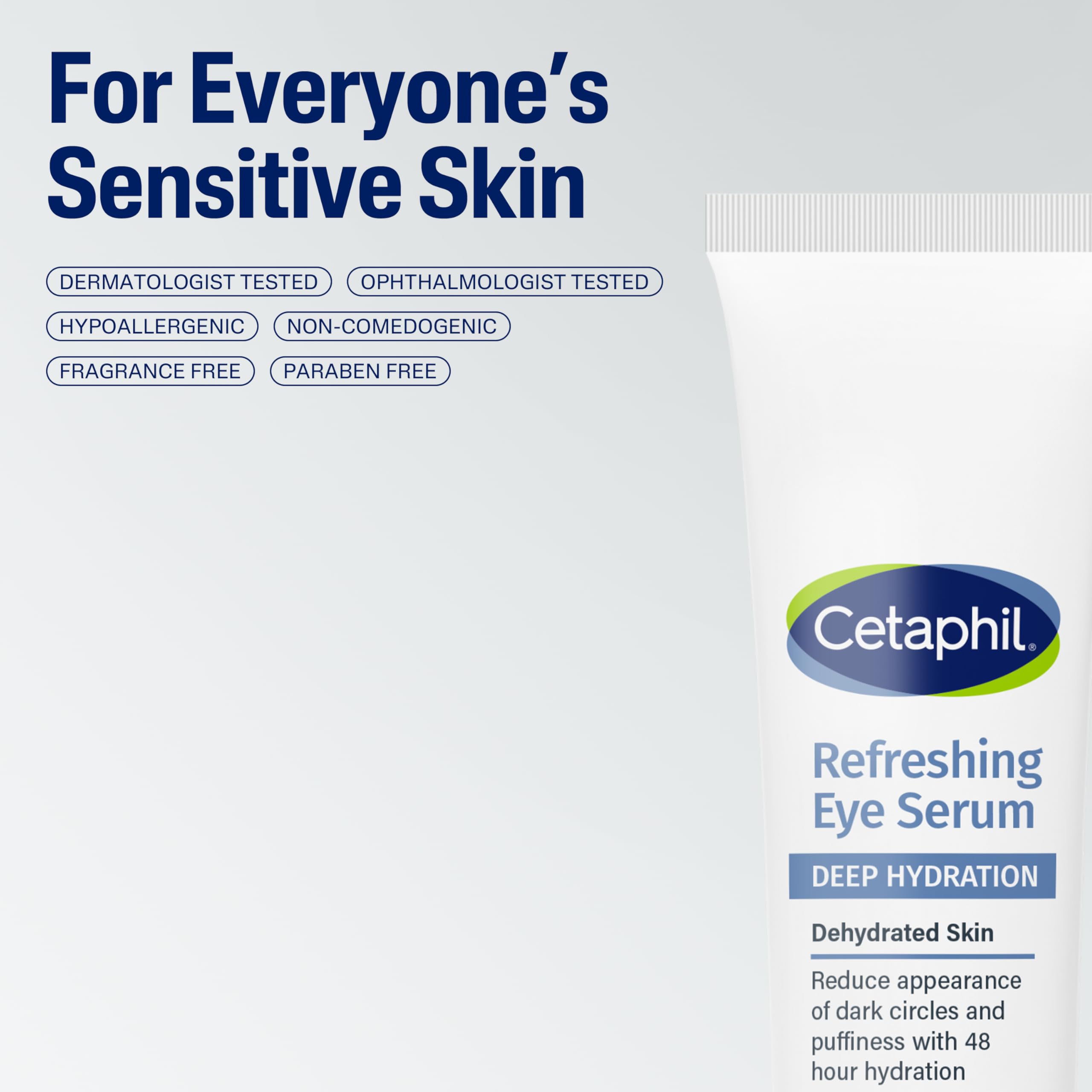 CETAPHIL Deep Hydration Refreshing Eye Serum, 0.5 fl oz, 48Hr Hydrating Under Eye Cream to Reduce the Appearance of Dark Circles, With Hyaluronic Acid, Vitamin E & B5 (Packaging May Vary)