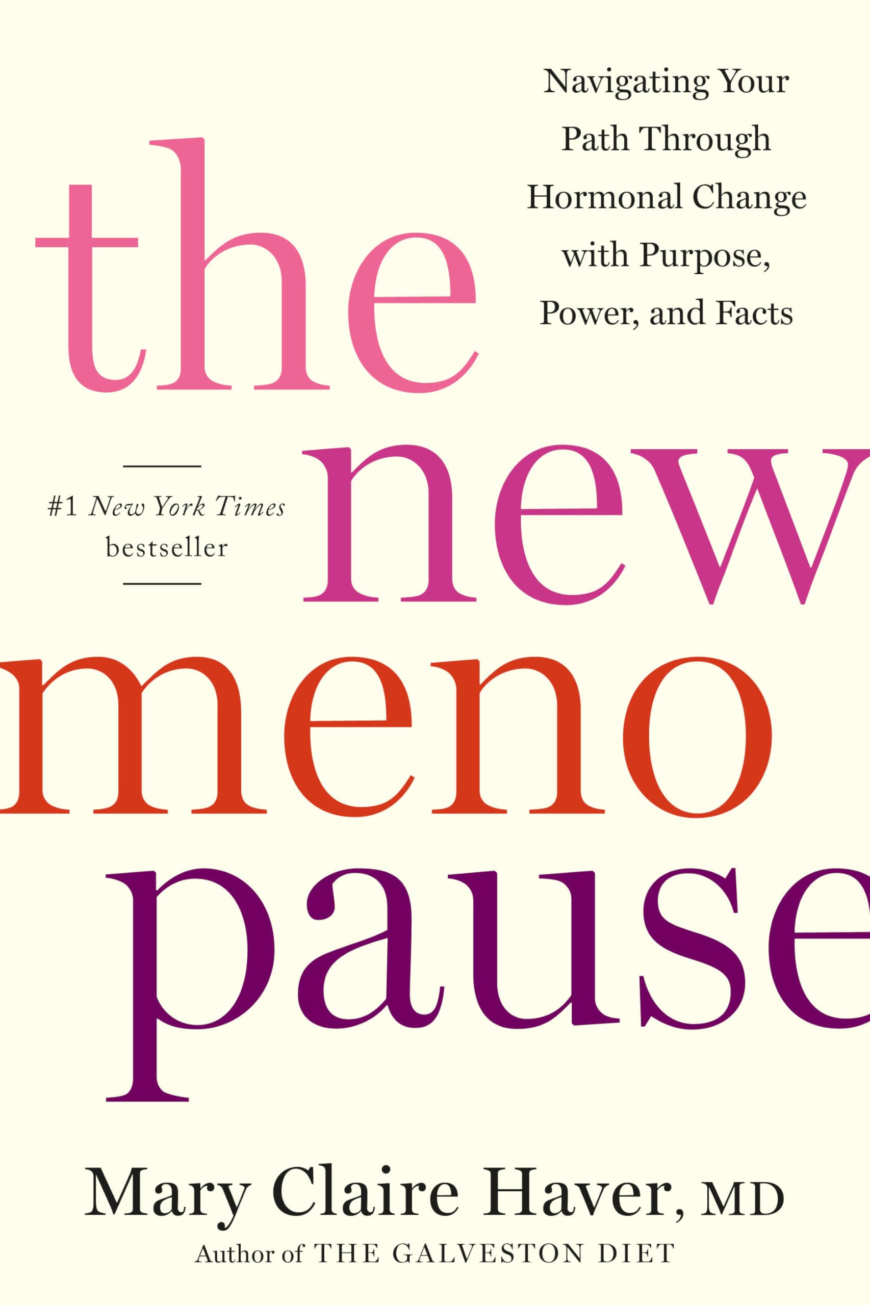 The New Menopause: Navigating Your Path Through Hormonal Change with Purpose, Power, and Facts