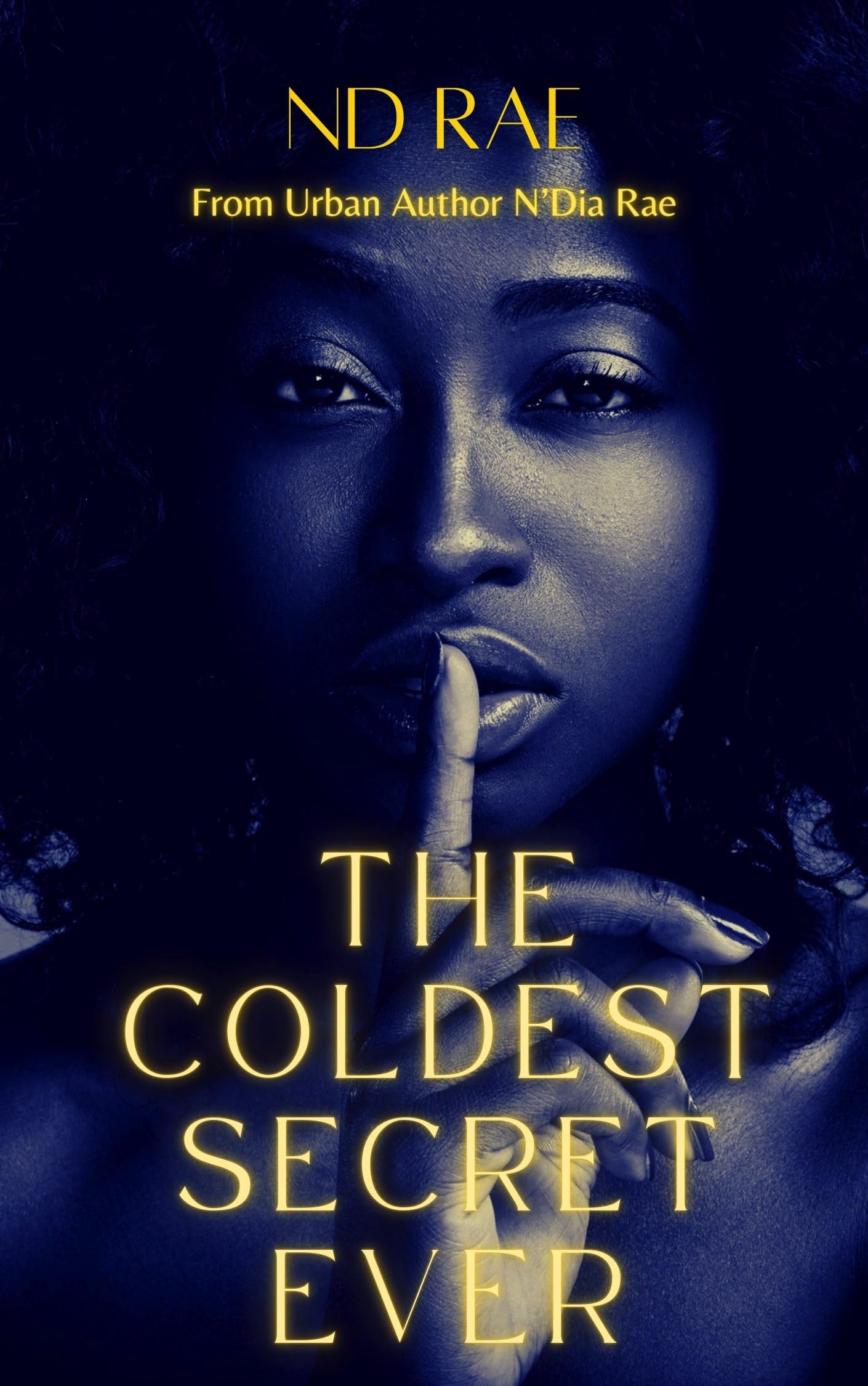 The Coldest Secret Ever: A Psychological Thriller