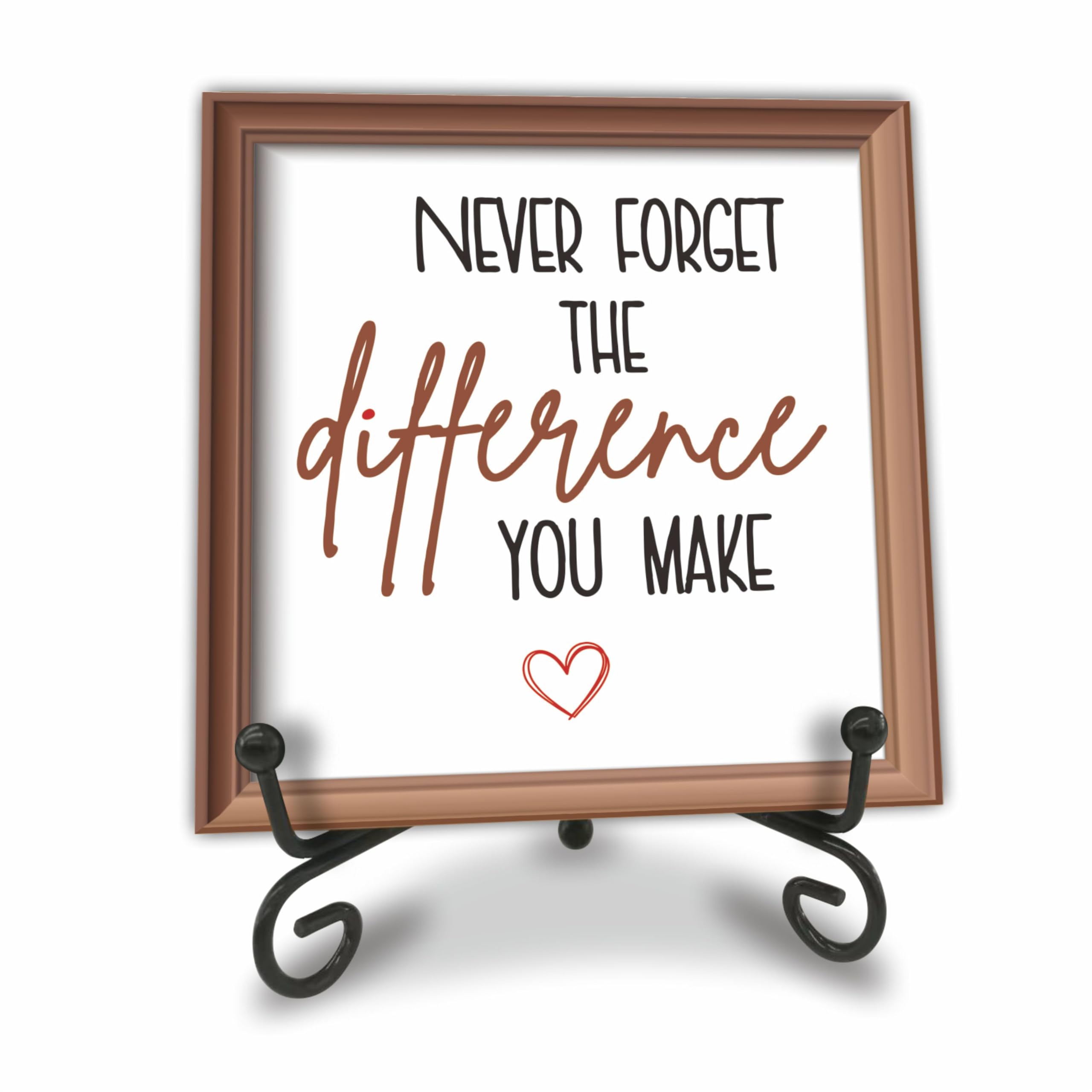 Never Forget The Difference You Make - Wooden Plaque With Metal Support, Shelf， Tabletop Decoration, Gift For Kids, Adults, Home & Office Desk Decor - C01