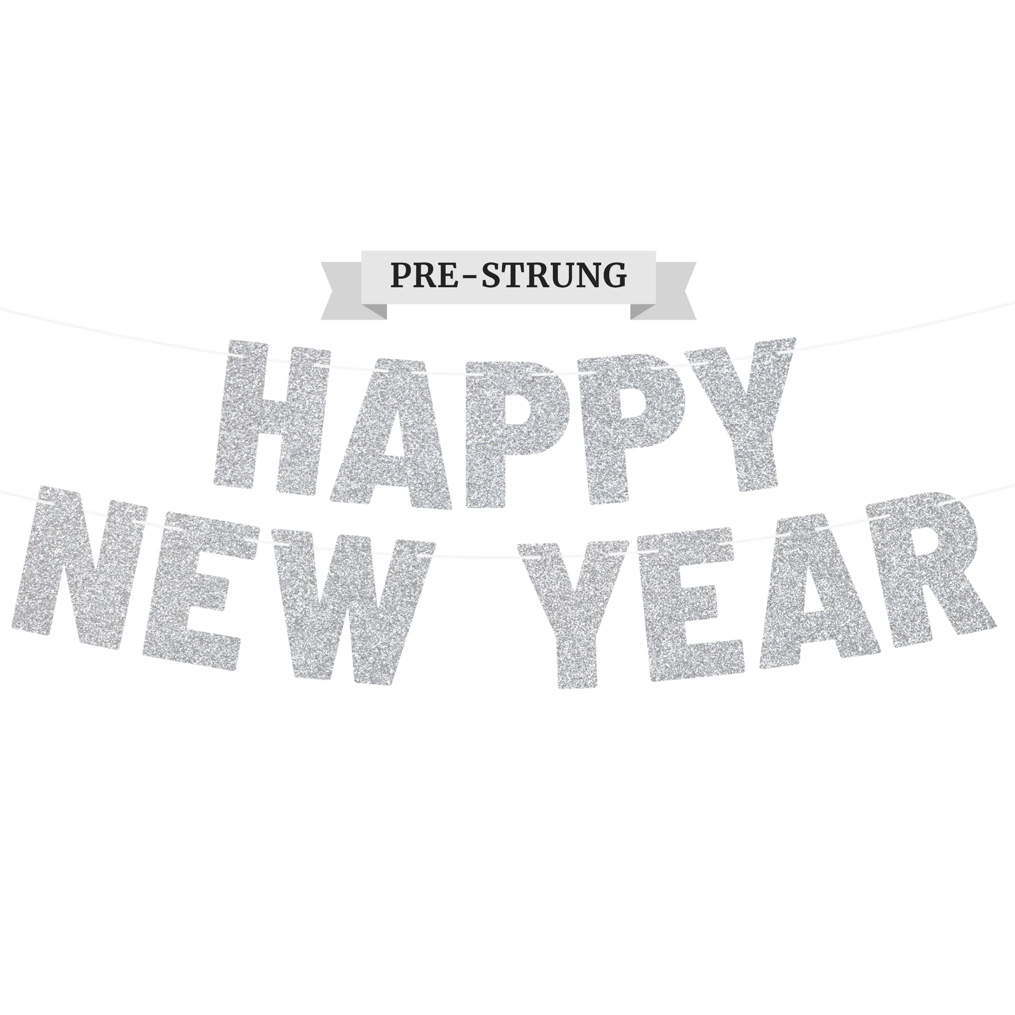 Pre-Strung Happy New Year Banner - NO DIY - Silver Glitter New Years Eve Party Banner - Pre-Strung Garland on 8 ft Strands - Silver 2025 New Years Eve Party Supplies, Decorations & Decor. Did we mention no DIY?