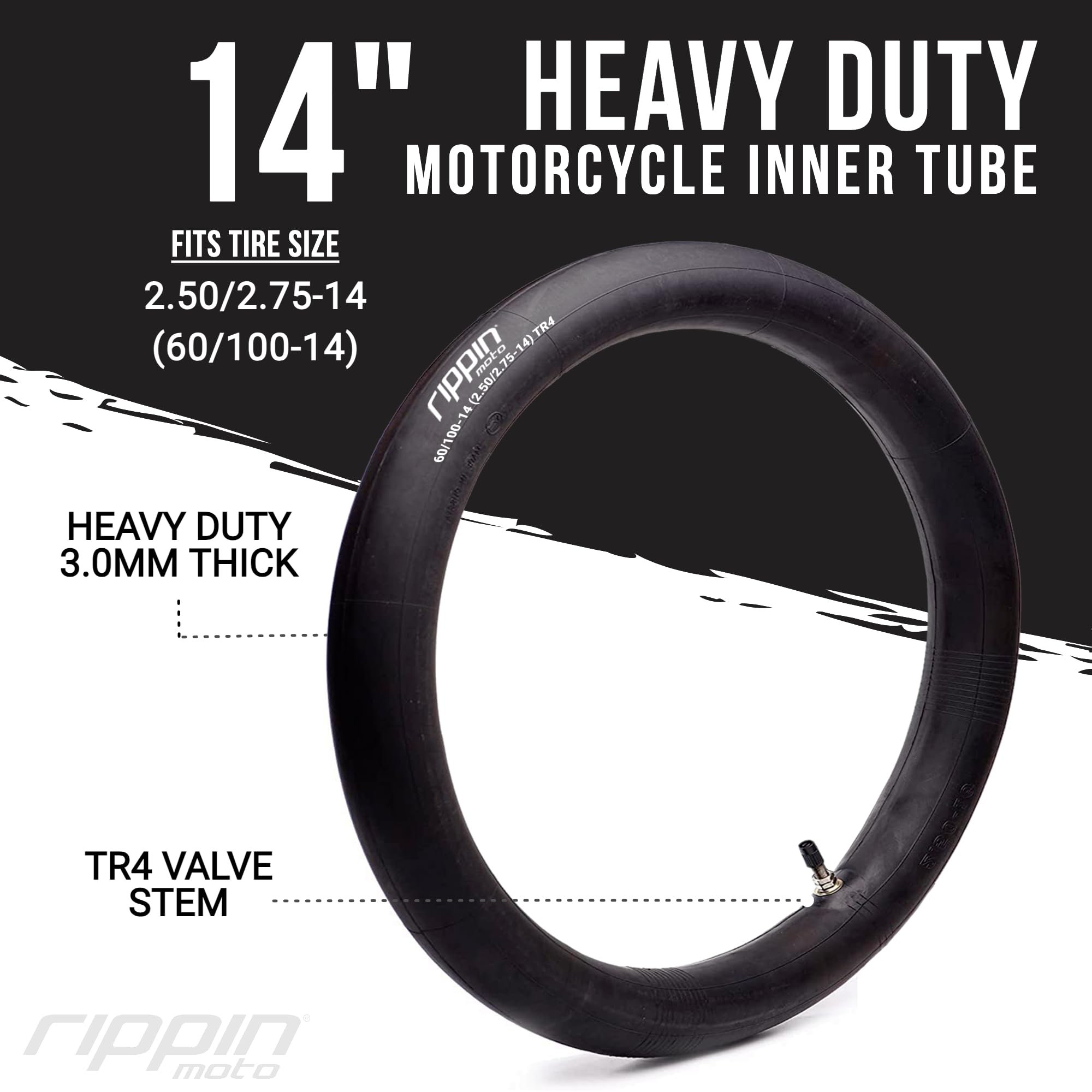 Rippin Moto 2.50/2.75-14 Heavy Duty Dirt Bike Inner Tube (60/100-14) 3.0mm Thick - TR4 Valve - Fits Most 14" (2.50/2.75 x 14 or 2.50/2.75 x 14) Mini Dirt Bike & Pit Bike Front Tires