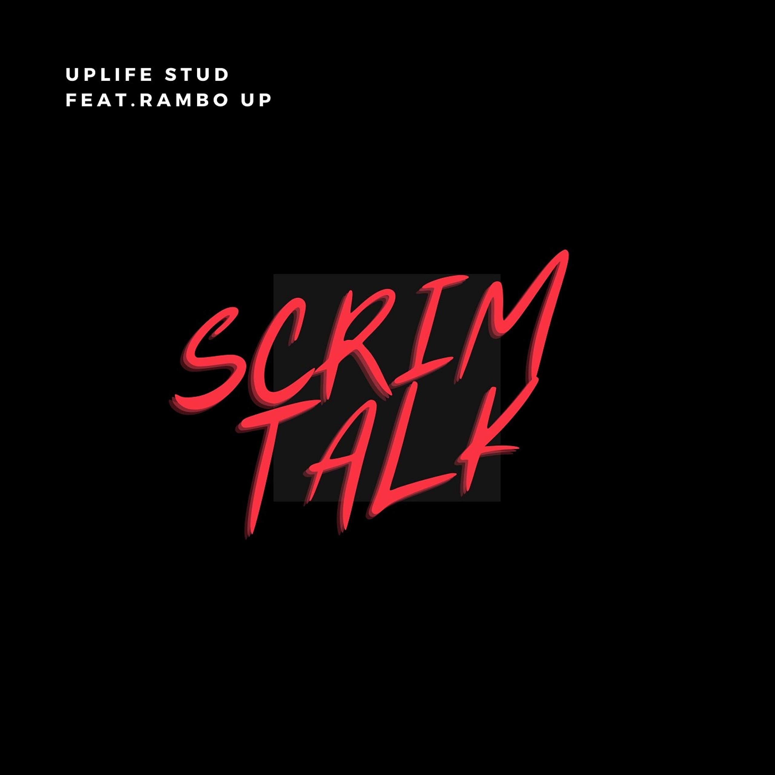 Scrim Talk (feat. Rambo Up) [Explicit]