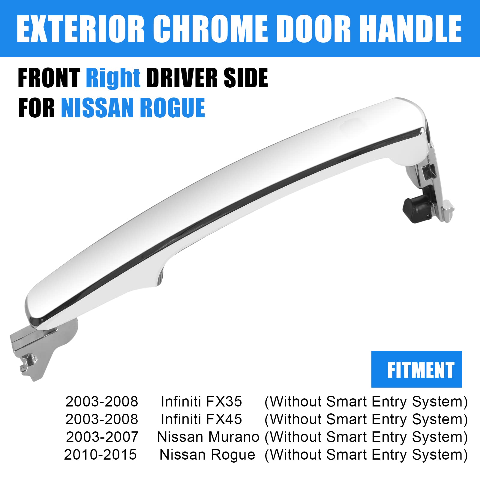 FAERSI Outside Exterior Chrome Door Handle Front Left Driver Side with Keyhole | Without Smart Key | for 2003-2008 Infiniti FX35 FX45, 2008-2013 Nissan Rogue, 2003-2007 Murano, 80640-CA012, 80640CA012