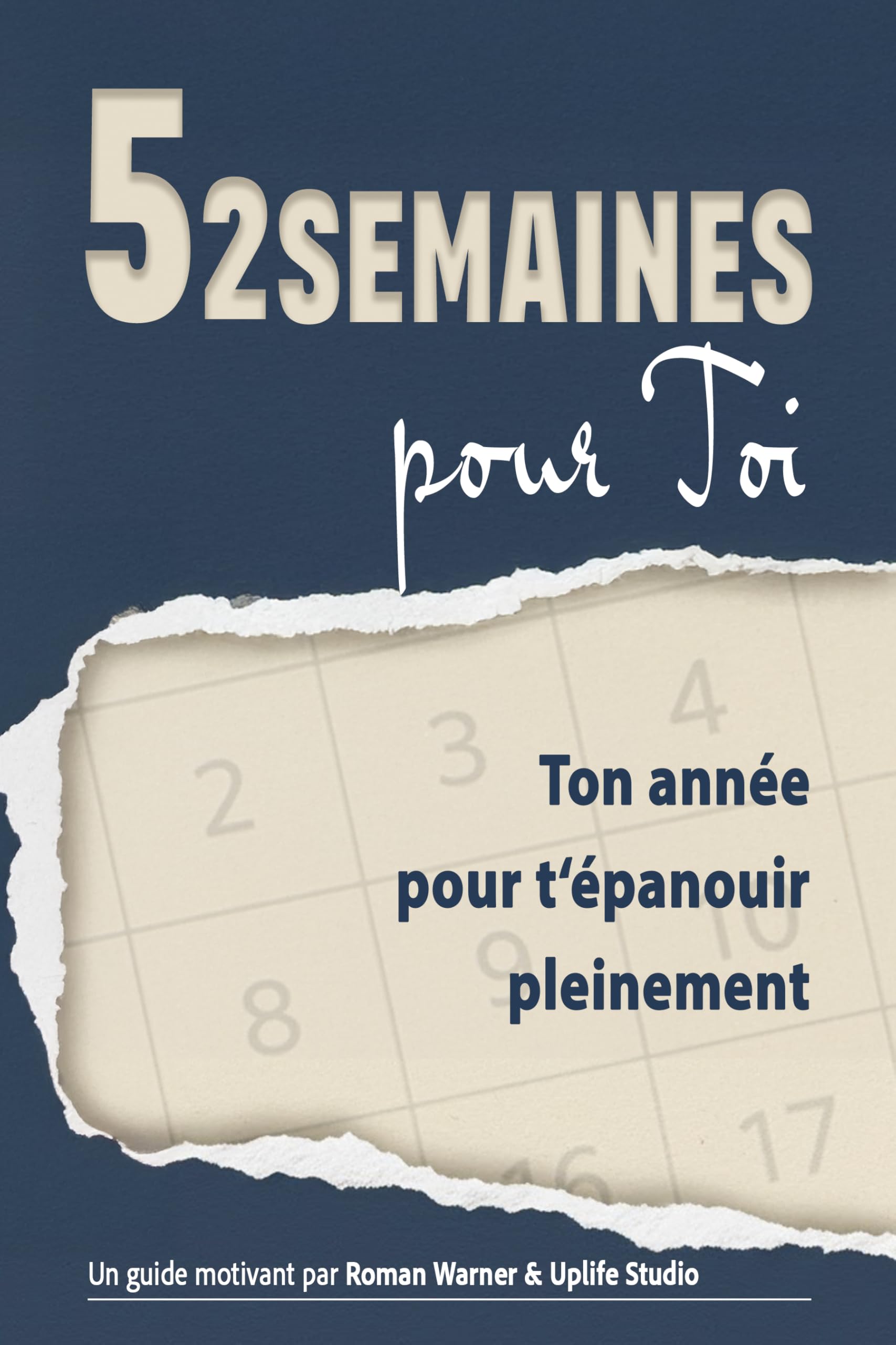 52 Semaines pour Toi: Ton année pour t'épanouir pleinement (French Edition)